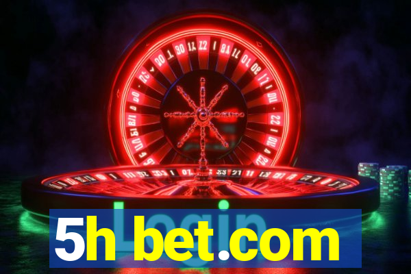 5h bet.com